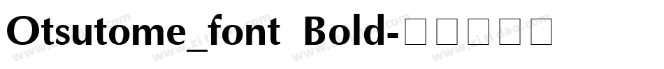 Otsutome_font Bold字体转换